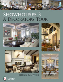 Showhouses 3 (A Decorators' Tour) by Jeffrey B. Snyder, 9780764341748