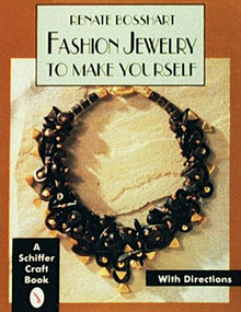 Fashion Jewelry to Make Yourself by Renate Bosshart, 9780887408748
