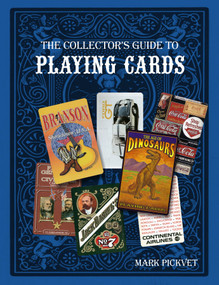 The Collector's Guide to Playing Cards by Mark Pickvet, 9780764344824