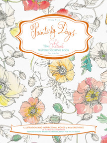 Painterly Days (The Flower Watercoloring Book for Adults) by Kristy Rice, 9780764350917