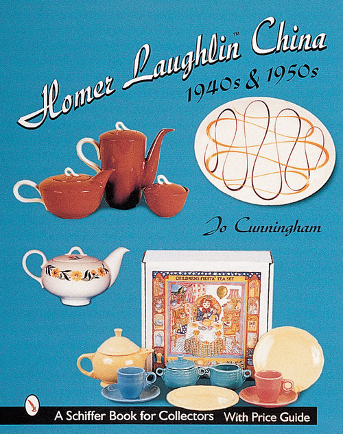 Homer Laughlin China (1940s & 1950s) by Jo Cunningham, 9780764311642