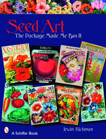 Seed Art (The Package Made Me Buy It) by Irwin Richman, 9780764328190