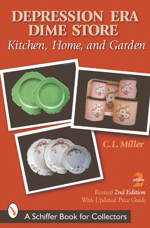 Depression Era Dime Store (Kitchen, Home, and Garden) by C.L. Miller, 9780764313745
