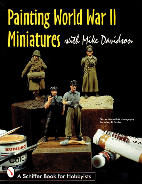 Painting World War II Miniatures by Mike Davidson, 9780764303715