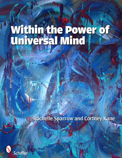 Within the Power of Universal Mind by Rochelle Sparrow, Cortney Kane, 9780764337864