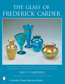 The Glass of Frederick Carder by Paul V. Gardner, 9780764313189