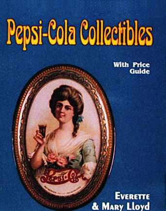 Pepsi-Cola Collectibles by Everette and Mary Lloyd, 9780887405334