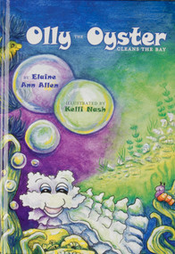 Olly the Oyster Cleans the Bay by Elaine Ann Allen, 9780870336034