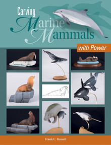 Carving Marine Mammals with Power by Frank Russell, 9780764353482