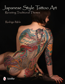 Japanese Style Tattoo Art (Revisiting Traditional Themes) by Rodrigo Melo, 9780764339462