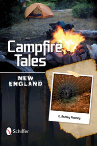 Campfire Tales New England by E. Ashley Rooney, 9780764342905