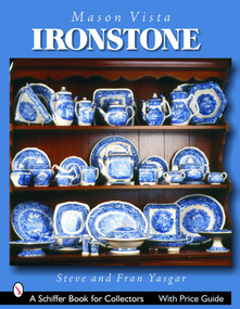 Mason's Vista Ironstone by Steve Yasgar, Fran Yasgar, 9780764321801