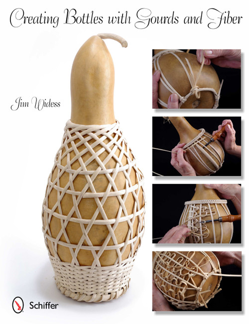 Creating Bottles with Gourds and Fiber by Jim Widess, 9780764338663