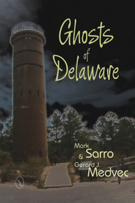 Ghosts of Delaware by Mark Sarro, 9780764341397