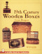 19th Century Wooden Boxes by Arene Burgess, 9780764303197