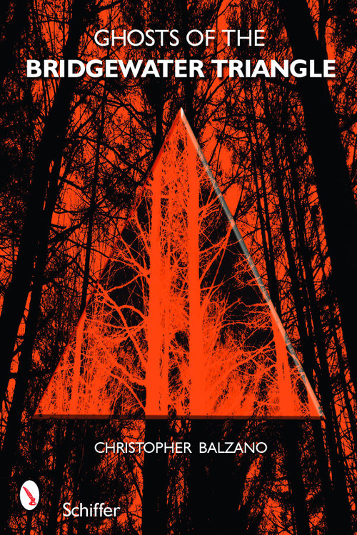 Ghosts of the Bridgewater Triangle by Christopher Balzano, 9780764330063