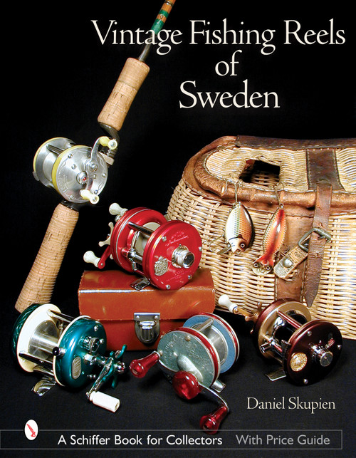 Vintage Fishing Reels of Sweden by Daniel Skupien, 9780764316029