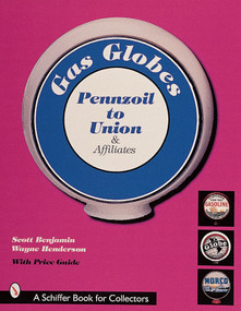 Gas Globes (Pennzoil® to Union® & Affiliates) by Scott Benjamin, 9780764306693