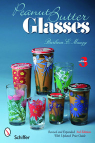 Peanut Butter Glasses (3rd Edition Revised and Expanded) by Barbara E. Mauzy, 9780764335440