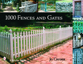 1000 Fences and Gates by Jo Cryder, 9780764324093