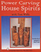 Power Carving House Spirits with Tom Wolfe by Tom Wolfe, 9780764301834