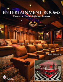 Entertainment Rooms (Home Theaters, Bars, and Game Rooms) by Tina Skinner, 9780764334078
