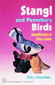 Stangl and Pennsbury Birds (Identification and Price Guide) by Mike Schneider, 9780887406126