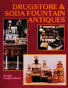 Drugstore & Soda Fountain Antiques by Douglas Congdon-Martin, 9780887403347