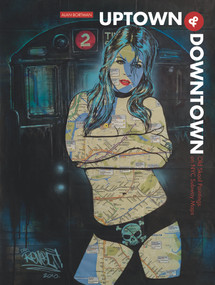 Uptown & Downtown (Old Skool Paintings on NYC Subway Maps) by Alan Bortman, 9780764350979