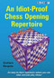 An Idiot-Proof Chess Opening Repertoire by Graham Burgess, 9781911465423