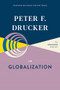 Peter F. Drucker on Globalization by Peter F. Drucker, 9781633699618