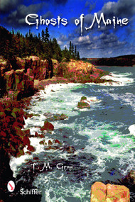 Ghosts of Maine by T. M. Gray, 9780764328275
