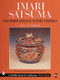 Imari, Satsuma and Other Japanese Export Ceramics by Nancy N. Schiffer, 9780764309908