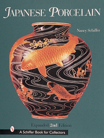Japanese Porcelain 1800-1950 by Nancy Schiffer, 9780764308994