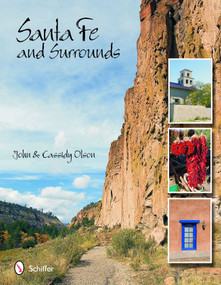 Santa Fe & Surrounds by John & Cassidy Olson, 9780764323010