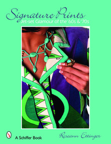 Signature Prints (Jet-set Glamour of the '60s & '70s) by Roseann Ettinger, 9780764328961