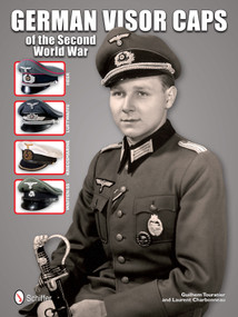 German Visor Caps of the Second World War by Guilhem Touratier, 9780764344589