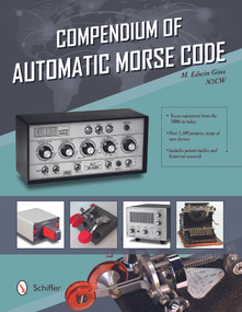 Compendium of Automatic Morse Code by Ed Goss, 9780764351310