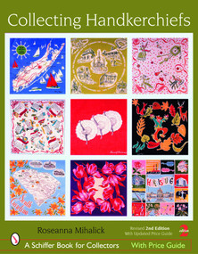 Collecting Handkerchiefs by Roseanna Mihalick, 9780764325175