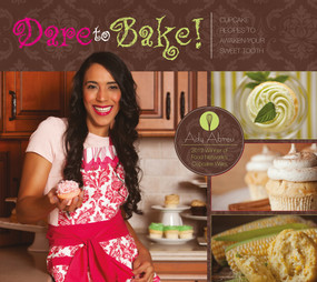 Dare to Bake! (Cupcake Recipes to Awaken Your Sweet Tooth) by Ady Abreu, 9780764347962