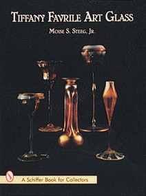 Tiffany Favrile Art Glass by Moise S. Steeg, Jr, 9780764302077