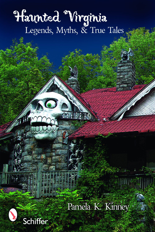 Haunted Virginia (Legends, Myths, and True Tales) by Pamela K. Kinney, 9780764332814