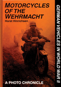 Motorcycles of the Wehrmacht by Horst Hinrichsen, 9780887406850