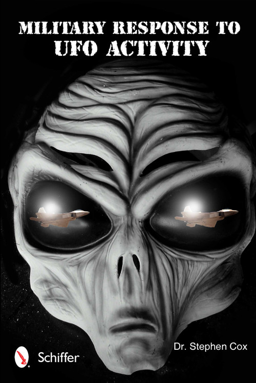 Military Response to UFO Activity by Stephen Cox, 9780764340628