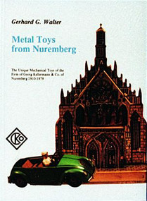 Metal Toys from Nuremberg, 1910-1979 by Gerhard Walter, 9780887404351