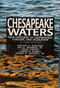 Chesapeake Waters (: Four Centuries of Controversy, Concern, and Legislation) by Steven G. Davison, 9780870335013