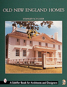 Old New England Homes by Stanley Schuler, 9780764309953
