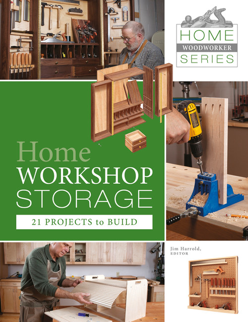 Home Workshop Storage: 21 Projects to Build (21 Projects to Build) by Jim Harrold, 9780764345746