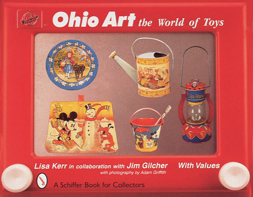 Ohio Art (The World of Toys) by Lisa Kerr, 9780764305122