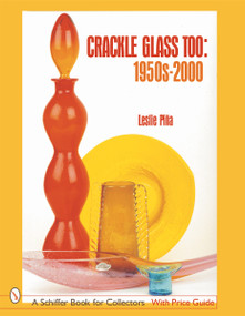 Crackle Glass Too (1950s-2000) by Leslie Piña, 9780764314049